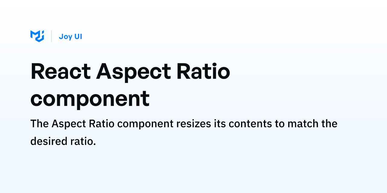 React Aspect Ratio component - Joy UI