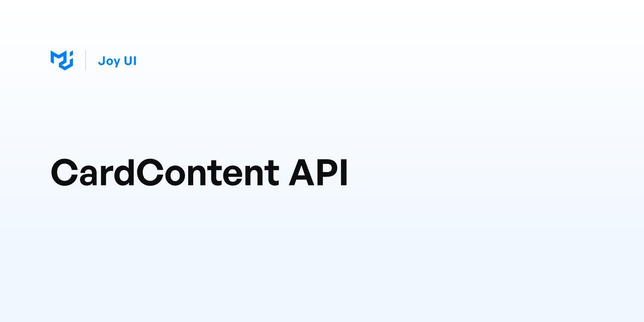 CardContent API - Joy UI