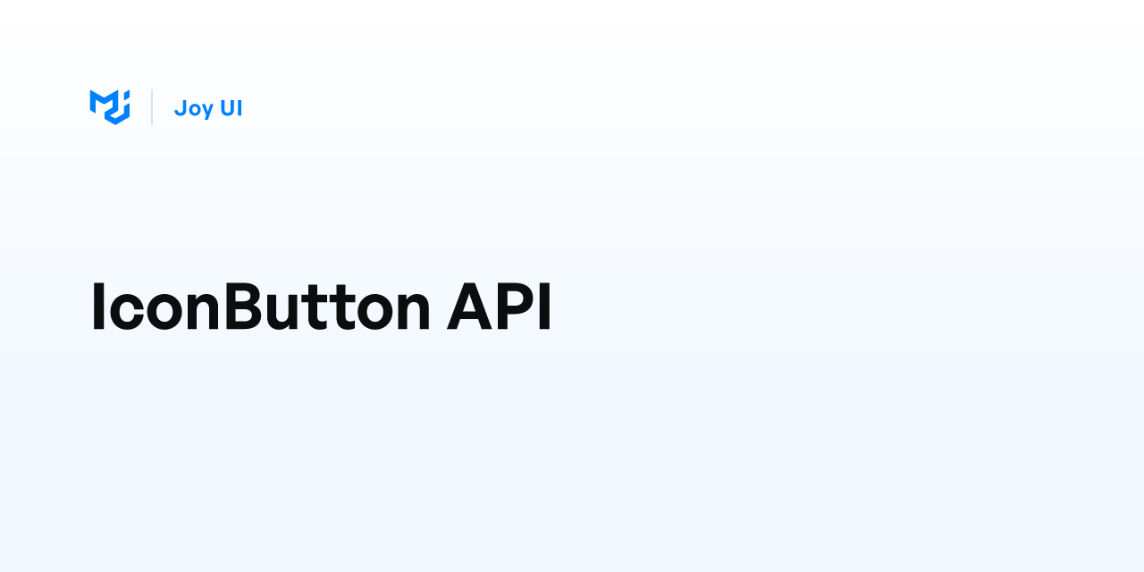 IconButton API - Joy UI