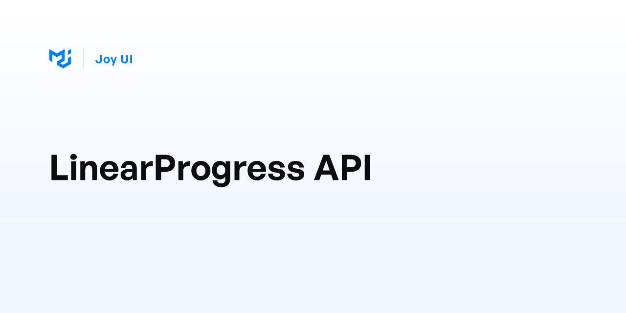 LinearProgress API - Joy UI