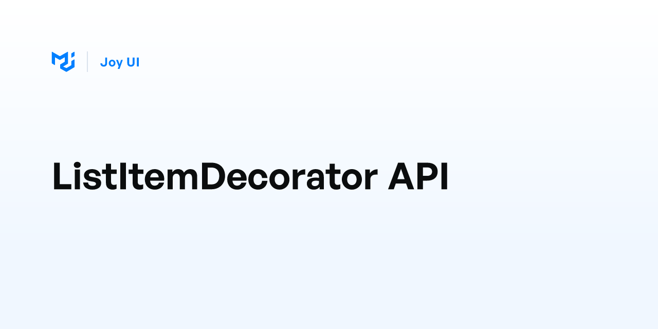 ListItemDecorator API - Joy UI