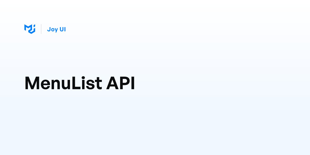 MenuList API - Joy UI